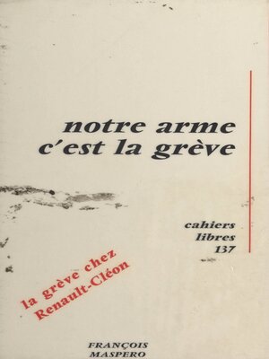 cover image of Notre arme c'est la grève